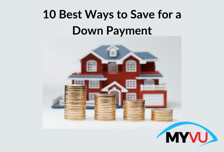 10 Best Ways to Save for a Down Payment